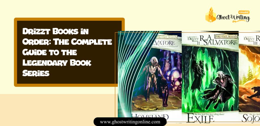 Drizzt Books in Order The Complete Guide to the Legendary Book Series